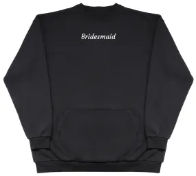 Bridesmaid - Huge Oversized Hoodless Hoodie