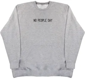 No People Day - Huge Oversized Hoodless Hoodie